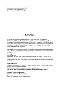 Number of children tickets sold : 50
Number of adult tickets sold : 60
Number of senior tickets sold : 100 
8.Tile Game 
  
I