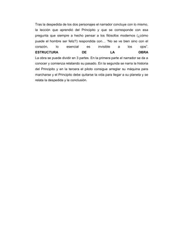 Tras la despedida de los dos personajes el narrador concluye con lo mismo,
la  lección  que  aprendió  del  Principito  y  qu