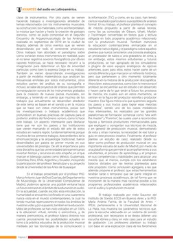 clase de instrumentos. Por otra parte, se vienen 
haciendo trabajos e investigaciones alrededor de 
temas relacionados con lo