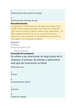 c.
Administración del capital de trabajo
d.
Administración del flujo de caja
Retroalimentación
la respuesta es “Administració