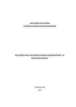FACULDADE DE IPATINGA
CURSO DE LICENCIATURA EM PEDAGOGIA
RELATÓRIO FINAL DO ESTÁGIO CURRICULAR OBRIGATÓRIO – III:
EDUCAÇÃO ES