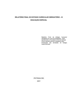 RELATÓRIO FINAL DO ESTÁGIO CURRICULAR OBRIGATÓRIO – III
EDUCAÇÃO ESPECIAL
Relatório  Final  de  Estágio  Curricular
Obrigatór