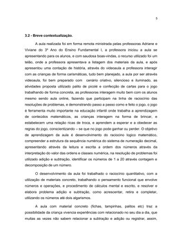 5
3.2 - Breve contextualização.
A aula realizada foi em forma remota ministrada pelas professoras Adriane e
Viviane  do  3º
