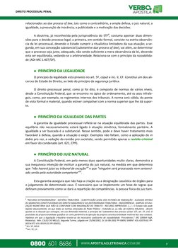 DIREITO PROCESSUAL PENAL 
7 
 
 
relacionados ao due process of law, tais como o contraditório, a ampla defesa, o juiz natura