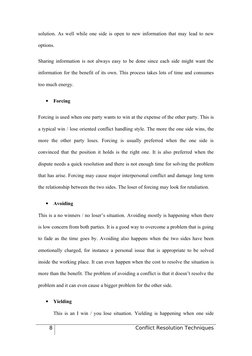 solution. As well while one side is open to new information that may lead to new 
options.
Sharing information is not always