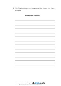 2. After filling the table above, write a paragraph that tells your story of your 
languages.
My Language Biography
Downloade