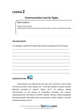WHAT TO EXPECT?
Define communication.
Identify types of communication according to mode, context, and purpose and style.
LESS