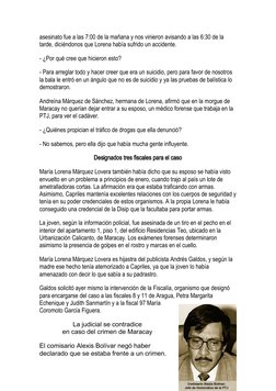 asesinato fue a las 7:00 de la mañana y nos vinieron avisando a las 6:30 de la 
tarde, diciéndonos que Lorena había sufrido u
