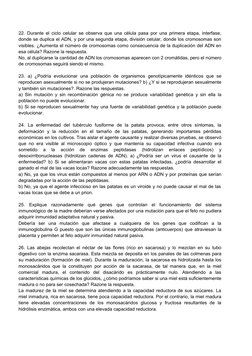 22. Durante el ciclo celular se observa que una célula pasa por una primera etapa, interfase,
donde se duplica el ADN, y por