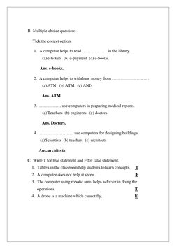 B. Multiple choice questions 
           Tick the correct option. 
1. A computer helps to read ……………… in the library.