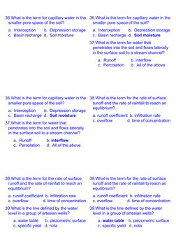 36.What is the term for capillary water in the 
smaller pore space of the soil?
a.  Interception
b.  Depression storage 
c.