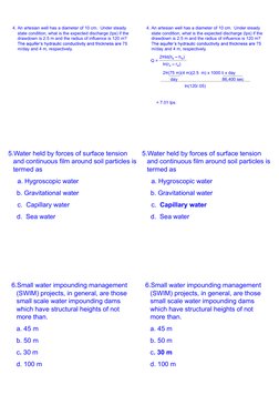 4. An artesian well has a diameter of 10 cm.  Under steady 
state condition, what is the expected discharge (lps) if the 
dra