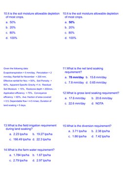 10.It is the soil moisture allowable depletion 
of most crops.
a.  50%
b.  20%
c.  80%
d.  100%
10.It is the soil moisture al