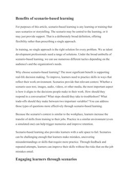 Benefits of scenario-based learning
For purposes of this article, scenario-based learning is any learning or training that 
u