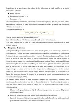 Dependiendo de la relación entre los órdenes de los polinomios, se puede clasificar a la función
transferencia G(s) como: 
