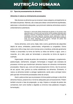 8 
 
 
2.2 Tipos de processamentos de alimentos 
Alimentos in natura ou minimamente processados 
São diversos os alim