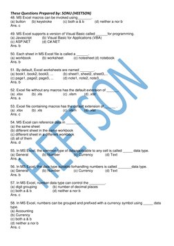 These Questions Prepared by: SONU (HEETSON) 
 
48. MS Excel macros can be invoked using_______. 
(a) button 
(b) keystroke