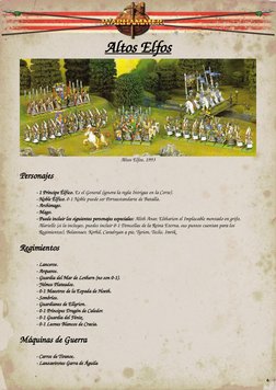 Altos Elfos
Altos Elfos, 1993
Personajes
- 1 Príncipe Élfico. Es el General (ignora la regla Intrigas en la Corte). 
- Noble