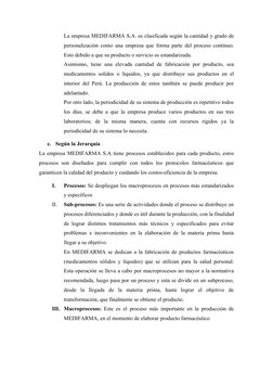 La empresa MEDIFARMA S.A. es clasificada según la cantidad y grado de
personalización como una empresa que forma parte del pr