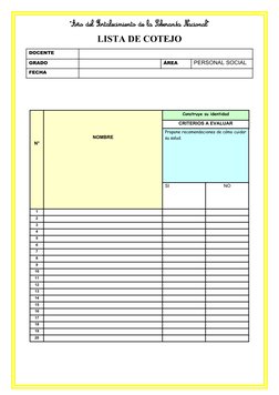 LISTA DE COTEJO
DOCENTE
GRADO
ÁREA
PERSONAL SOCIAL
FECHA
N°
NOMBRE
Construye su identidad 
CRITERIOS A EVALUAR
Propone recome