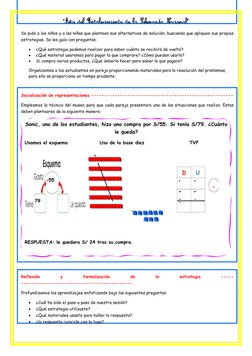 Se pide a los niños y a las niñas que planteen sus alternativas de solución, buscando que apliquen sus propias
estrategias. S