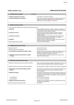 Página 2
REMOVEDOR DE PINTURA
QUIMICA UNIVERSAL LTDA.
:
Combustible en condiciones específicas
:
Aislar y evacuar el área. Cu