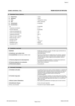 Página 4
REMOVEDOR DE PINTURA
QUIMICA UNIVERSAL LTDA.
:
Líquido
:
Líquido
:
Transparente, incoloro
:
Etéreo, penetrante
:
No