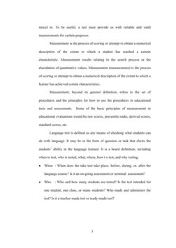 mixed  in.  To be  useful,  a  test  must  provide  us  with  reliable  and  valid
measurements for certain purposes.
Measure