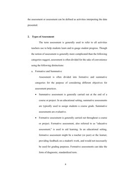 the assessment or assessment can be defined as activities interpreting the data
presented.
2.  Types of Assessment
The term a