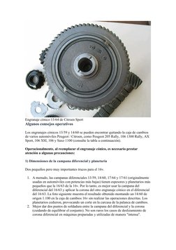 Engranaje cónico 13/64 de Citroen Sport
Algunos consejos operativos
Los engranajes cónicos 13/59 y 14/60 se pueden encontrar