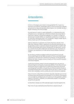 El Centro de Tecnologías para la Salud y la Discapacidad del INTI, a través de su 
Observatorio de Problemas y Necesidades,