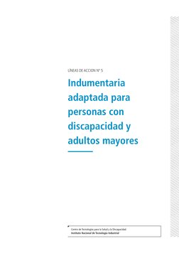 Indumentaria 
adaptada para 
personas con 
discapacidad y 
adultos mayores
Centro de Tecnologías para la Salud y la Discapaci