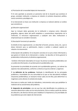 e) Priorización de la necesidad objeto de intervención
f) En este apartado se presenta un panorama real de la situación que a