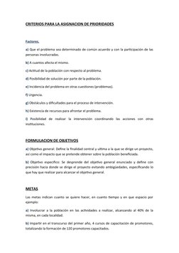 CRITERIOS PARA LA ASIGNACION DE PRIORIDADES
Factores.
a) Que el problema sea determinado de común acuerdo y con la participac