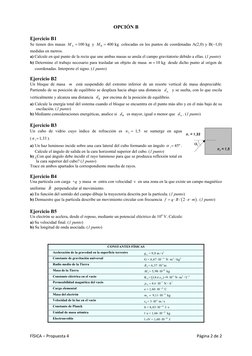 OPCIÓN B 
 
Ejercicio B1 
Se tienen dos masas 
A
100 kg
M
=
 y 
 colocadas en los puntos de coordenadas A(2,0) y B(−1,0) 
med