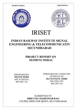 SEIMENS MSDAC  
Indian Railways 
 
1 
 
 
 
 
INDIAN RAILWAY INSTITUTE SIGNAL 
ENGINEERING & TELECOMMUNICATIN 
SECUNDRABAD