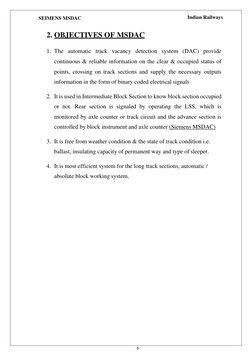 SEIMENS MSDAC  
Indian Railways 
 
6 
 
2.  OBJECTIVES OF MSDAC 
 
1. The automatic track vacancy detection system (DAC) prov