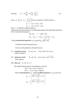 45
Similarly, 
2
q&&
=  
÷÷
ø
ö
çç
è
æ
+
-
2
2
2
2
2
1
mL
k
L
g
mL
k
l
l
q
q
 
 
 
 
         (11) 
using   
L
g
o =
2
w
 a
