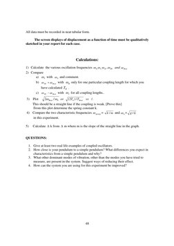 48
 
All data must be recorded in neat tabular form.  
         
          The screen displays of displacement as a functio