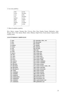 22
2. Lee estas palabras. 
 
idea  
cesto  
casa 
oso 
gitano  
líder 
llave 
águila 
jefe 
joven 
alcohol 
niño 
hombre 
y