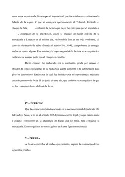 suma antes mencionada, librado por el imputado, el que fue totalmente confeccionado
delante de la cajera Y que se entregará o