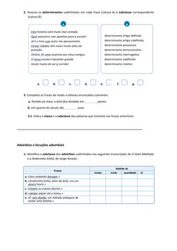 2. Associa os determinantes sublinhados em cada frase (coluna A) à subclasse correspondente
(coluna B).
a.
      b.
      c.