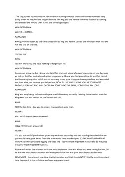 The king turned round and saw a beared man running towards them and he was wounded very 
badly.When he reached the king he f