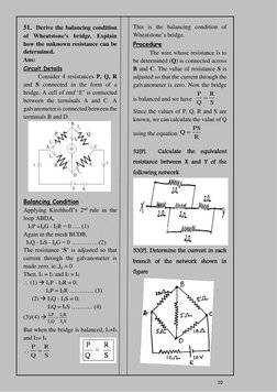 10 
51. Derive the balancing condition
of Wheatstone’s bridge. Explain 
how the unknown resistance can be 
determined.