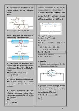 6 
33. Determine the resistance of the
carbon resistor in the following 
figure. 
Ans:-  
Resistance R = (47×102±5%)Ω 
3