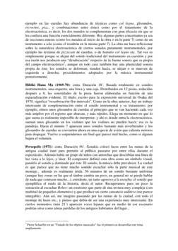 ejemplo en las cuerdas hay abundancia de técnicas como col legno, glissandos, 
ricrochet, pizz., y combinaciones entre éstas)