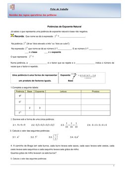 1 
 
 
 
 
 
Potências de Expoente Natural 
 
Já sabes o que representa uma potência de expoente natural e base não negativ