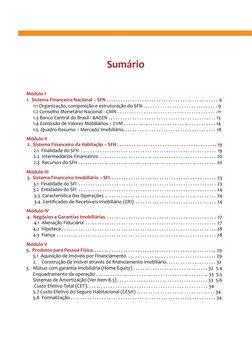 Sumário
Módulo I
1.  Sistema Financeiro Nacional – SFN . . . . . . . . . . . . . . . . . . . . . . . . . . . . . . . . . . .