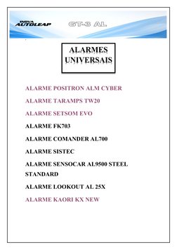 ‘ 
 
 
 
 
 
ALARME POSITRON ALM CYBER 
ALARME TARAMPS TW20 
ALARME SETSOM EVO 
ALARME FK703 
ALARME COMANDER AL700 
ALARME S
