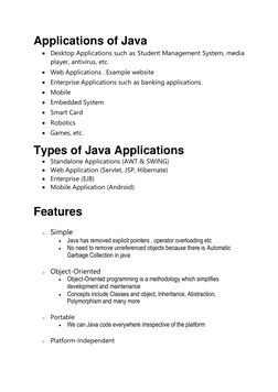 Applications of Java 
• Desktop Applications such as Student Management System, media 
player, antivirus, etc. 
• Web Applica